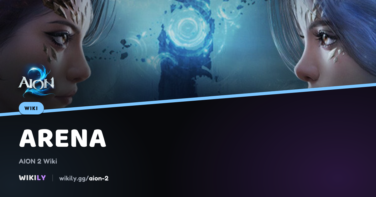 Arena Maps, Rewards, Weekly Limits and Season Tiers | AION 2 Wiki