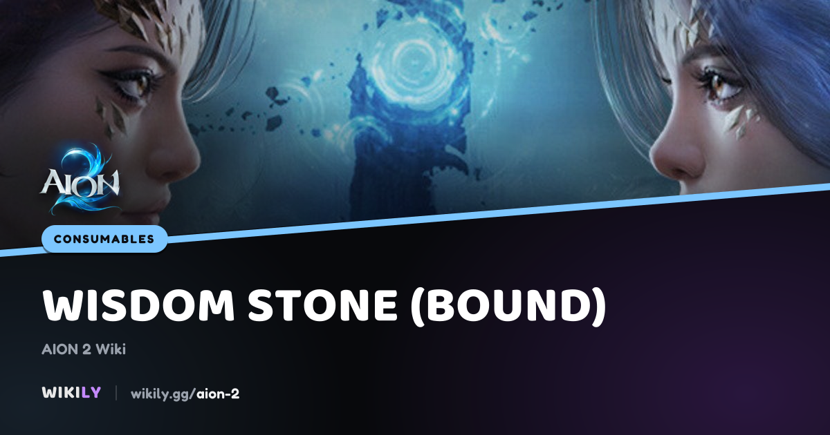Wisdom Stone (Bound) Effect | AION 2 Wiki