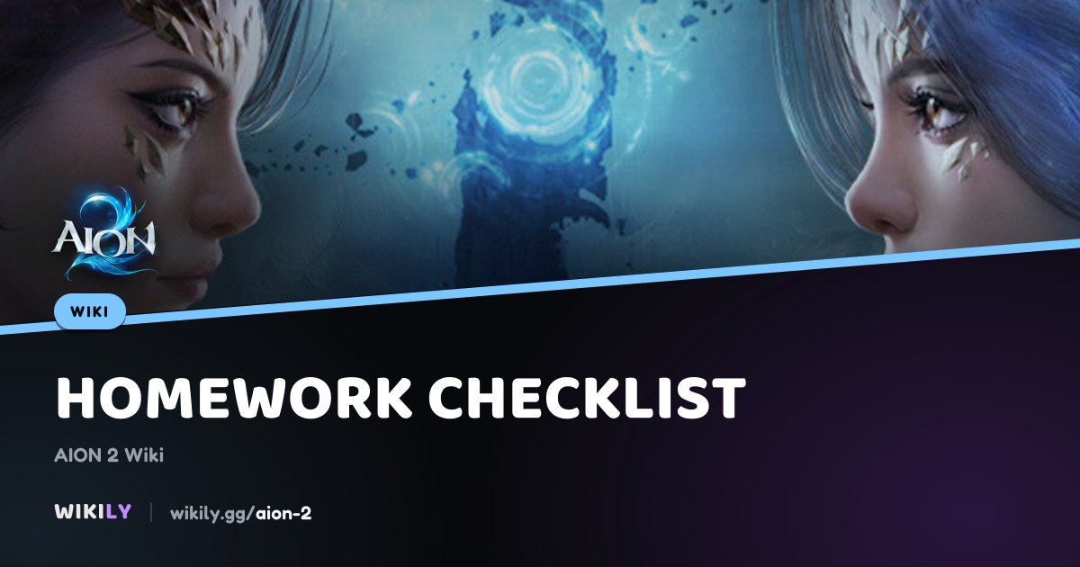 Homework Checklist - Daily and Weekly Limits | AION 2 Wiki