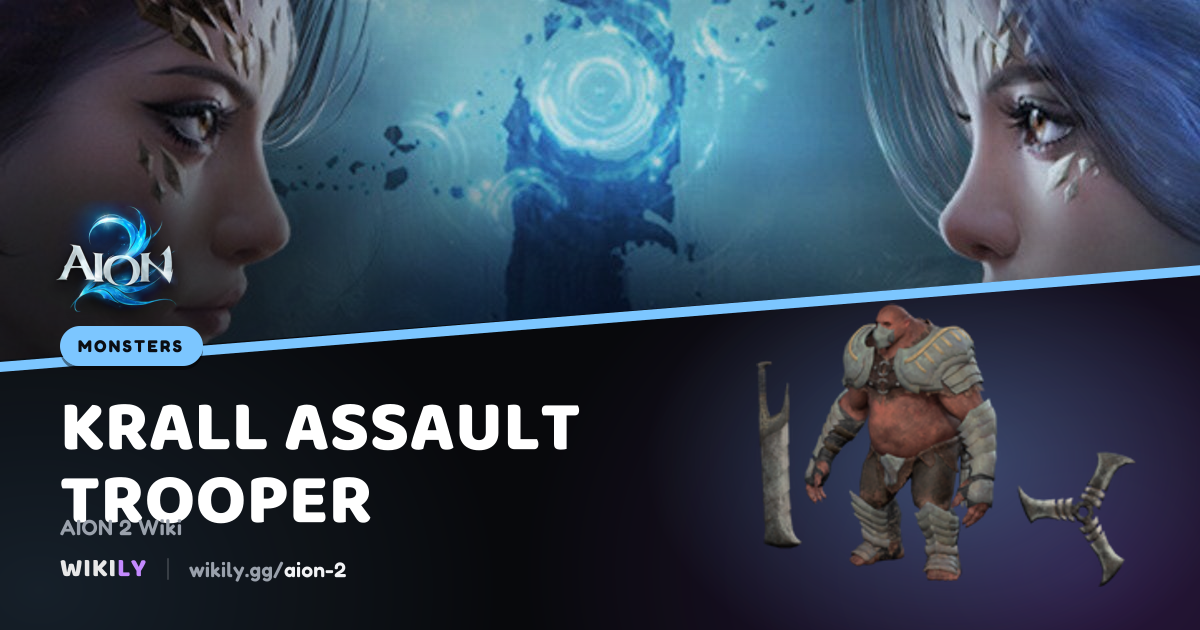 Krall Assault Trooper Location and Level | AION 2 Wiki