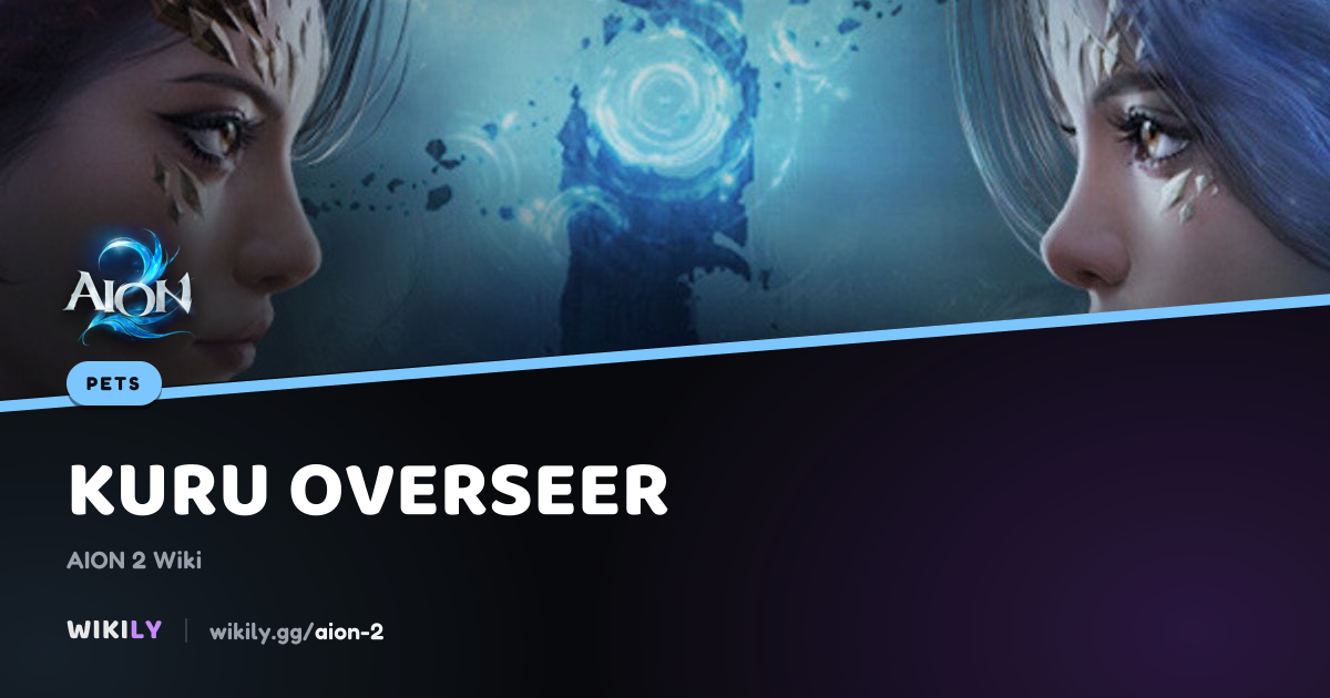 Kuru Overseer Pet | AION 2 Wiki
