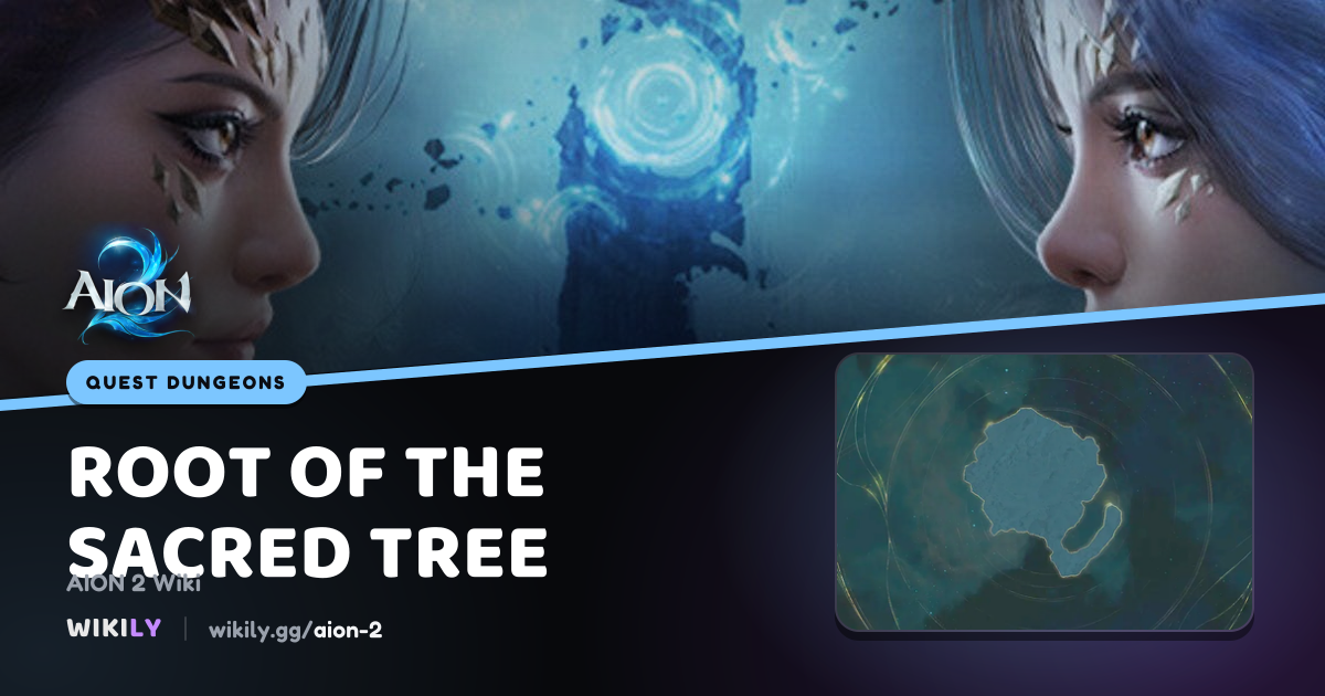 Root of the Sacred Tree Quest Dungeon in Altgard | AION 2 Wiki