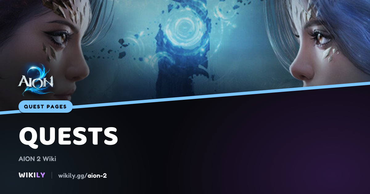 Quests, Objectives and Rewards | AION 2 Wiki