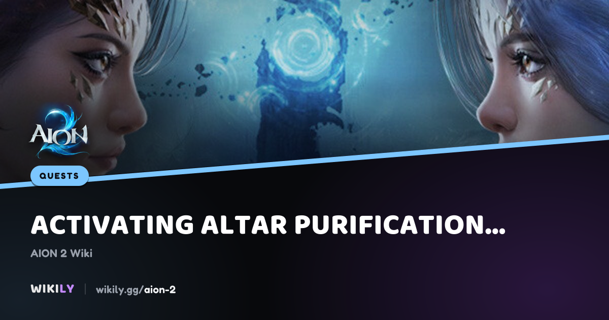 Activating Altar Purification Devices Quest | AION 2 Wiki