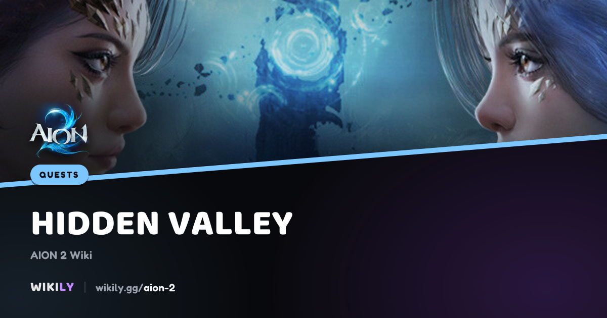 Hidden Valley Quest | AION 2 Wiki