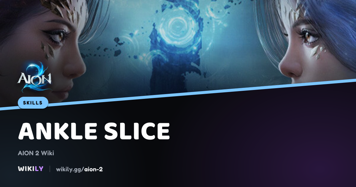 Ankle Slice Gladiator Skill Effects | AION 2 Wiki