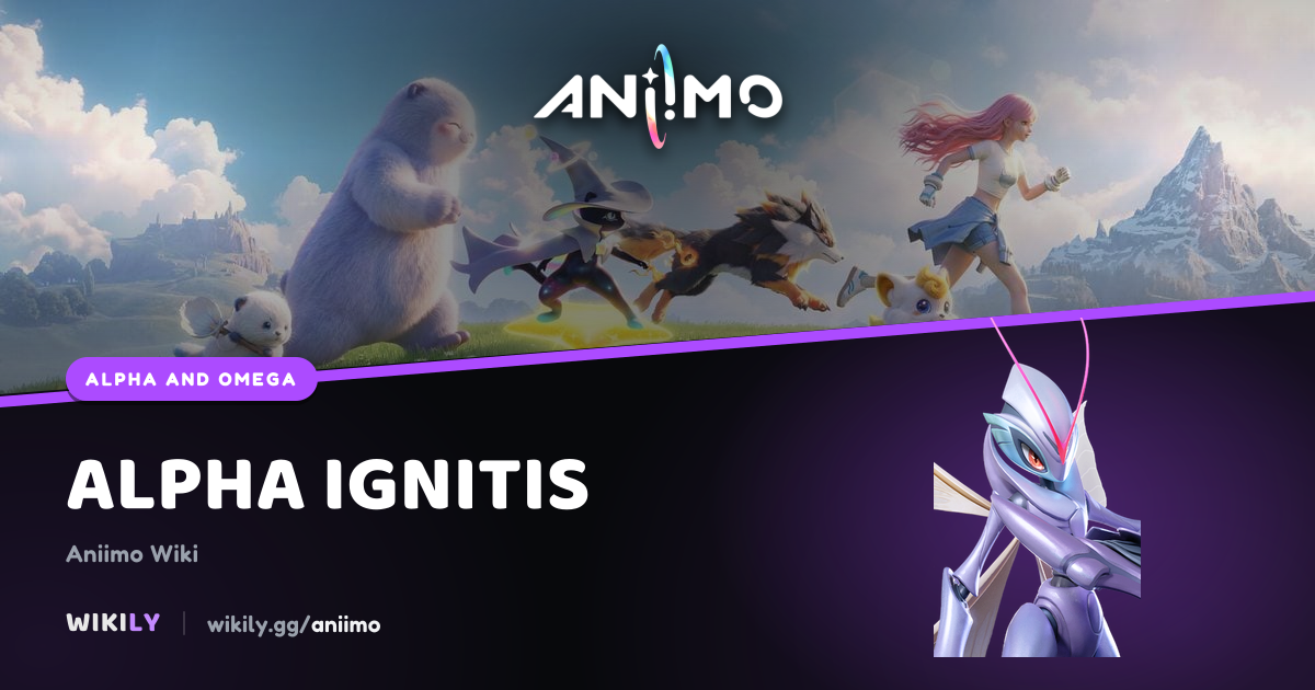 Alpha Ignitis - Alpha Challenge | Aniimo