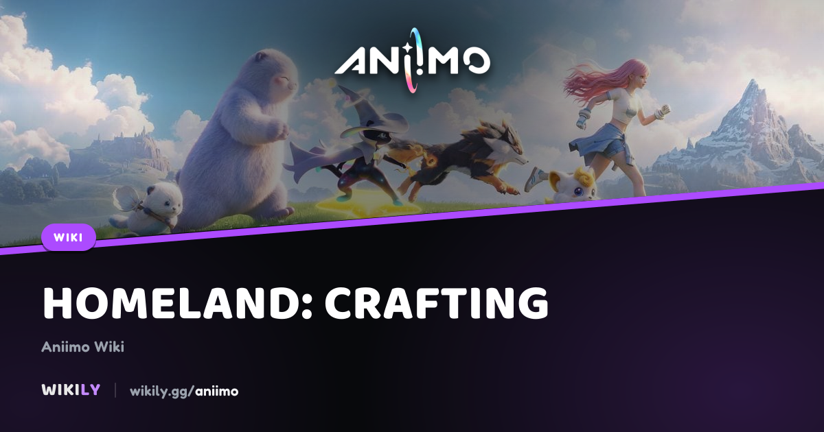 Homeland Crafting & Formulas | Aniimo