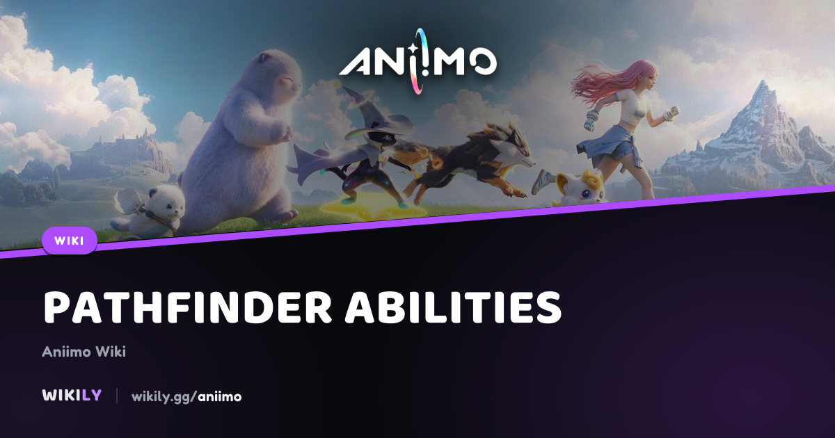 Pathfinder Abilities | Aniimo