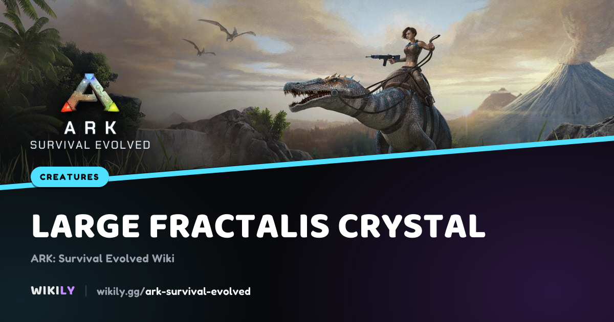 Large Fractalis Crystal Creature | ARK: Survival Evolved Wiki