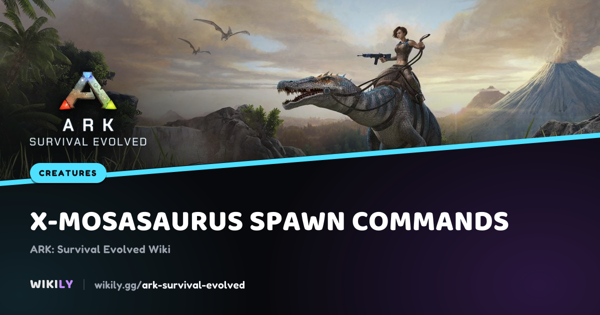 X-Mosasaurus Spawn Commands | ARK: Survival Evolved Wiki