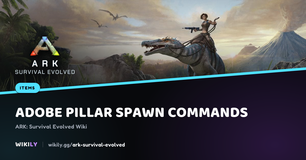 Adobe Pillar Spawn Command (GFI Code) | ARK: Survival Evolved Wiki