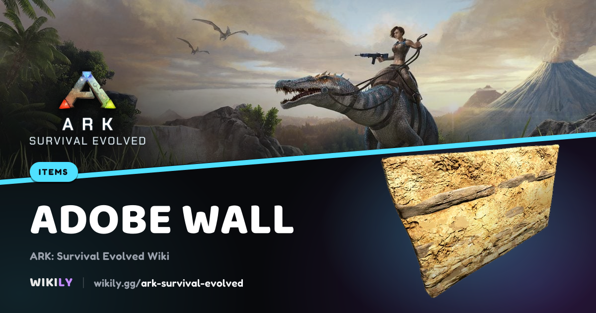 Adobe Wall Item | ARK: Survival Evolved Wiki