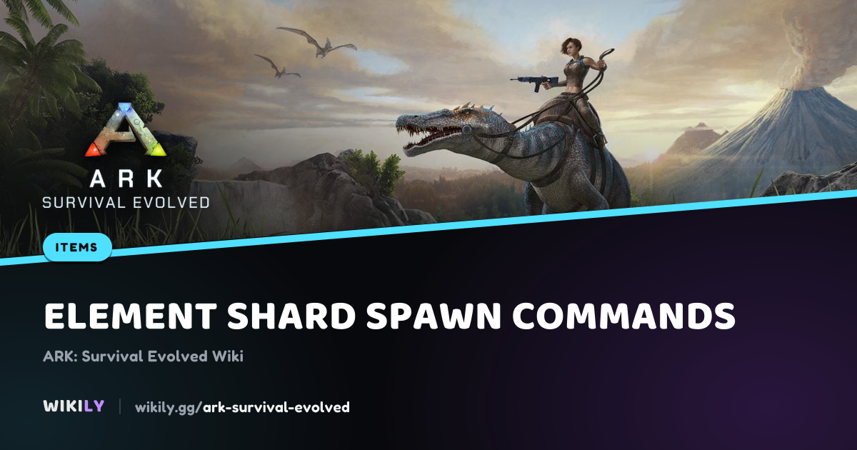 Element Shard Spawn Command (GFI Code) | ARK: Survival Evolved Wiki