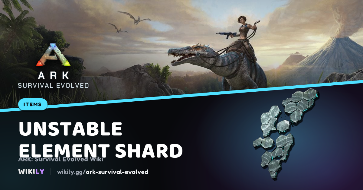 Unstable Element Shard Item | ARK: Survival Evolved Wiki