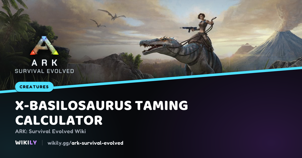 Calculadora de domesticación de Basilosaurio X | ARK: Survival Evolved Wiki