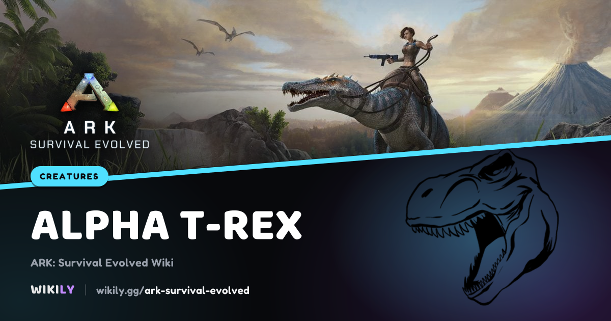 アルファ・レックス クリーチャー | ARK: Survival Evolved Wiki