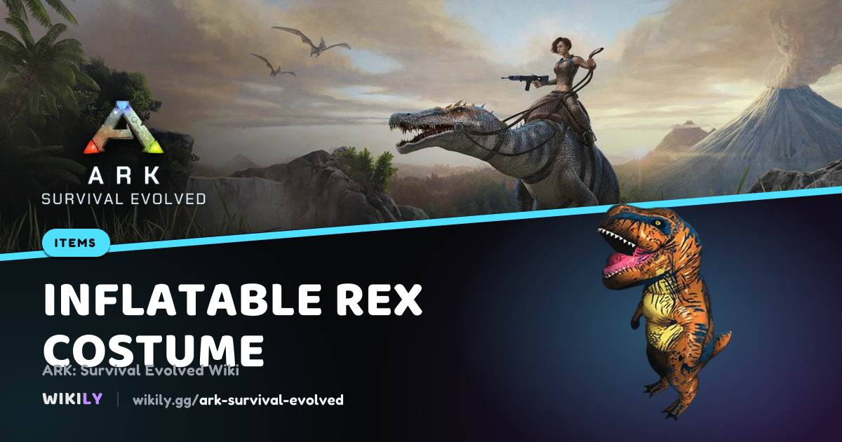Inflatable Rex Costume 아이템 | ARK: Survival Evolved Wiki