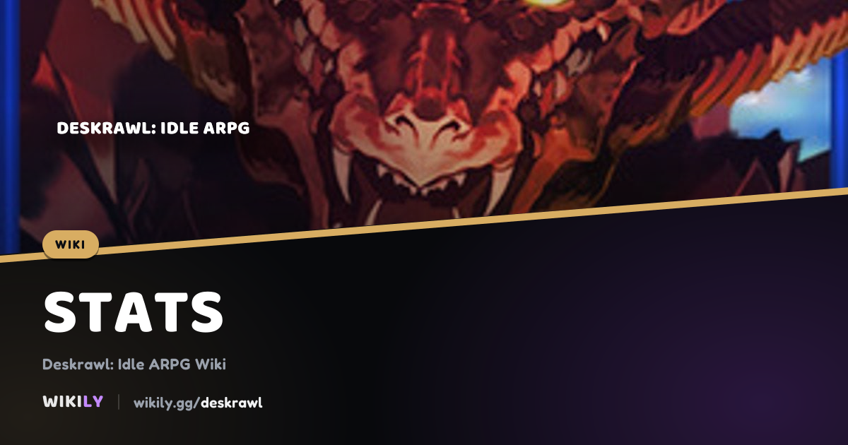 Character Stats, Base Stats and Caps | Deskrawl Wiki