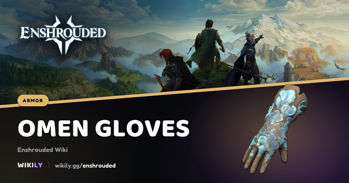 Omen Gloves Armor Stats | Enshrouded Wiki