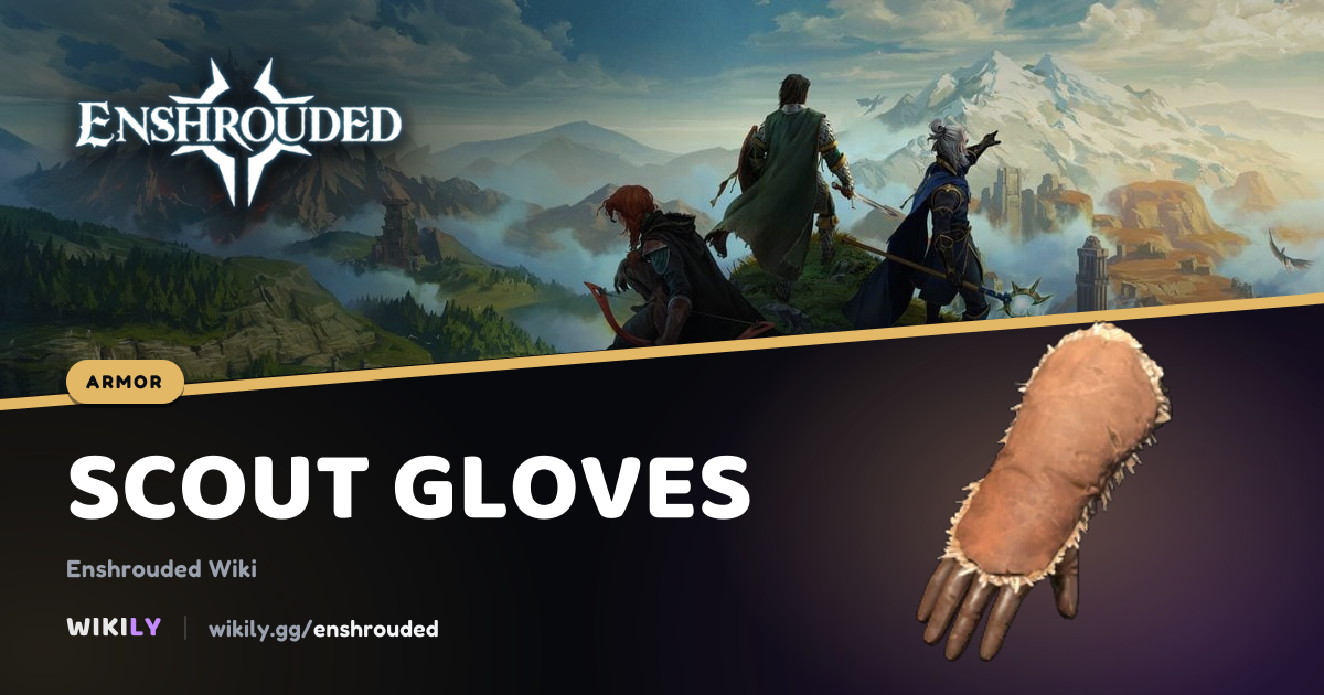Scout Gloves Armor Stats | Enshrouded Wiki