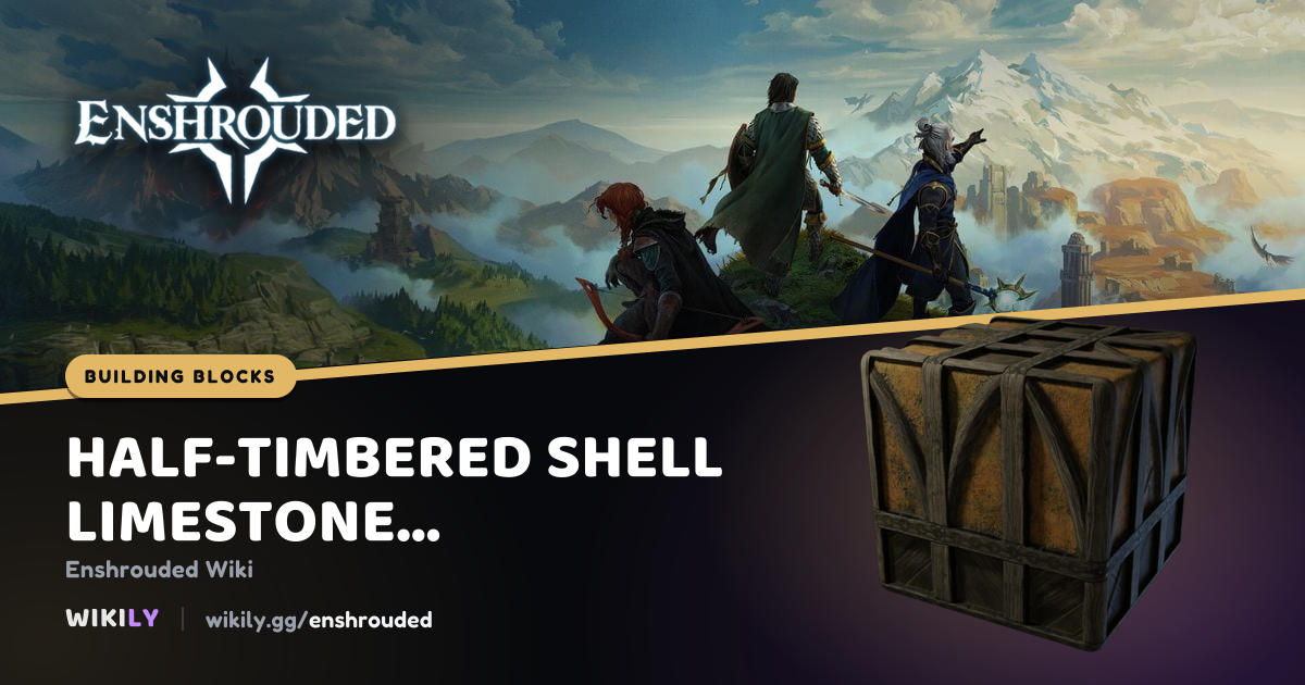 Half-timbered Shell Limestone Block | Enshrouded Wiki