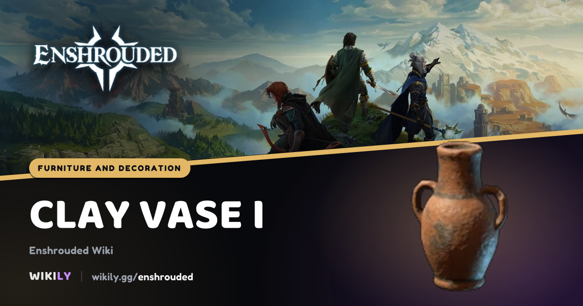 Clay Vase I Furniture and Decoration | Enshrouded Wiki