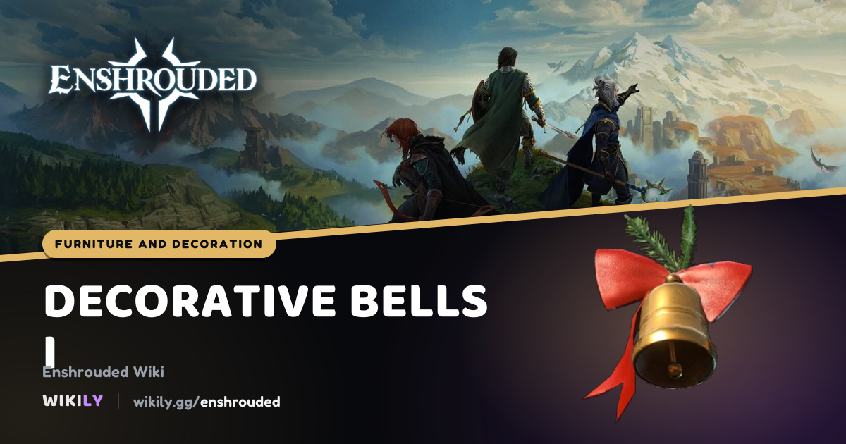 Decorative Bells I Furniture and Decoration | Enshrouded Wiki