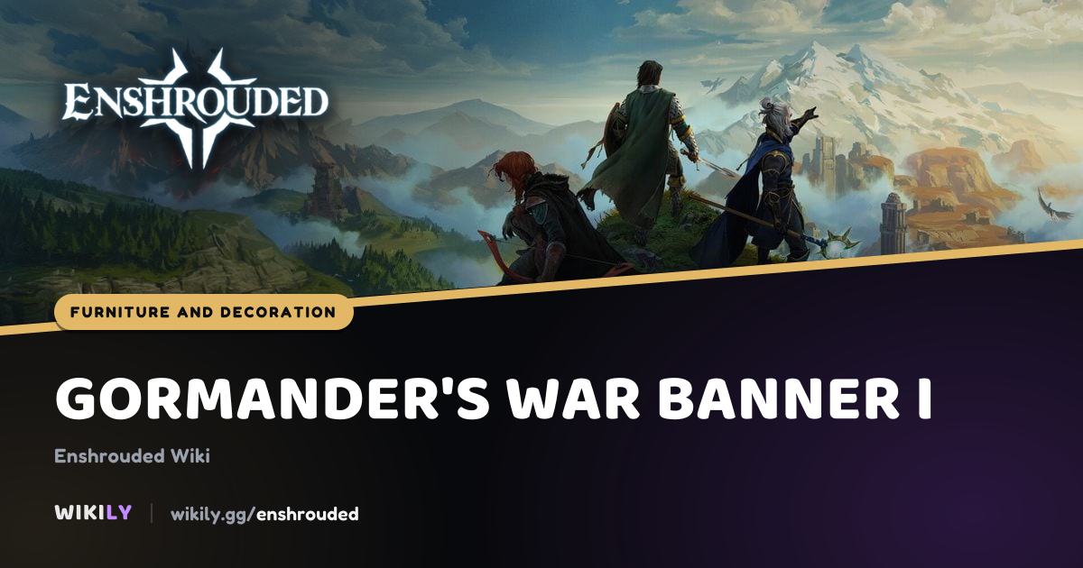 Gormander's War Banner I Furniture and Decoration | Enshrouded Wiki