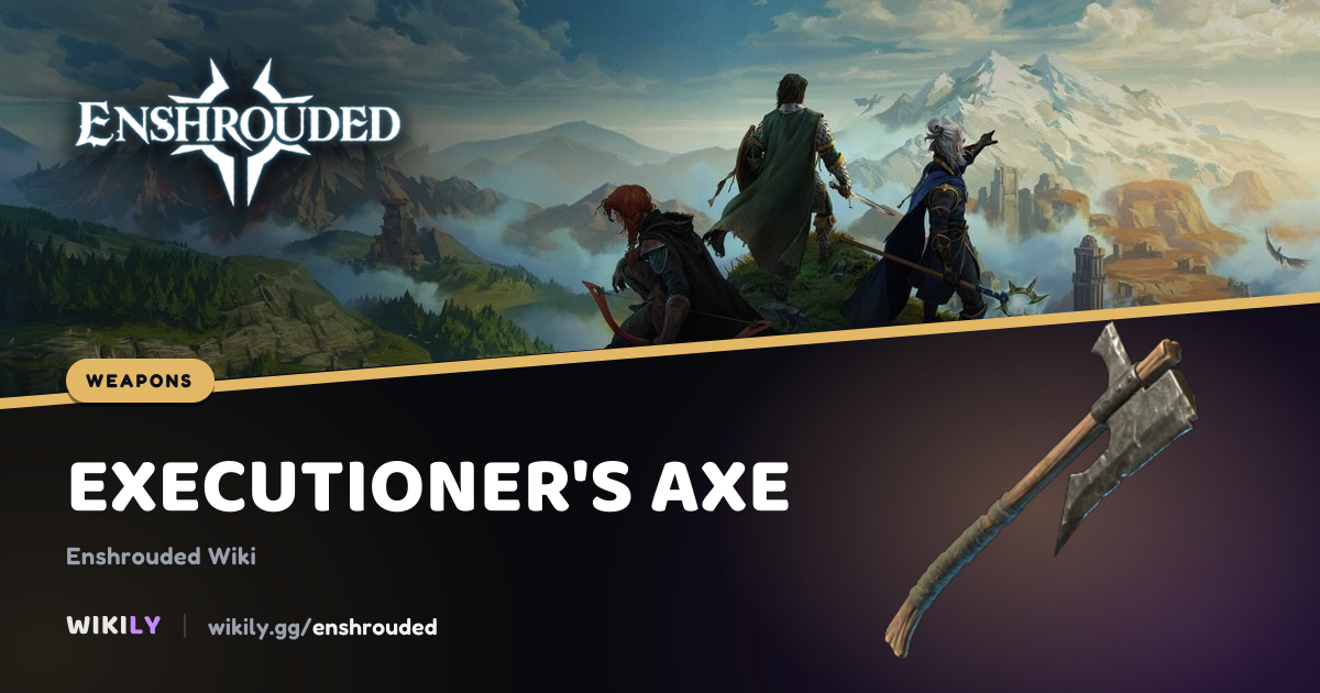 Executioner's Axe Weapon Stats | Enshrouded Wiki