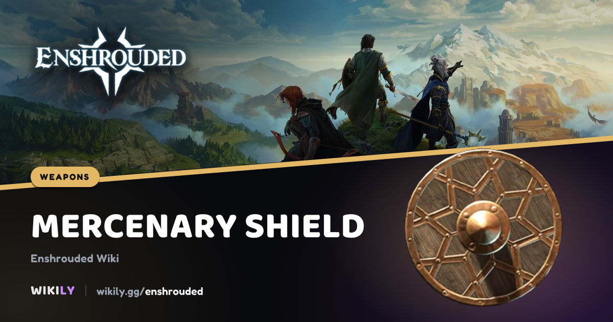 Mercenary Shield Weapon Stats | Enshrouded Wiki