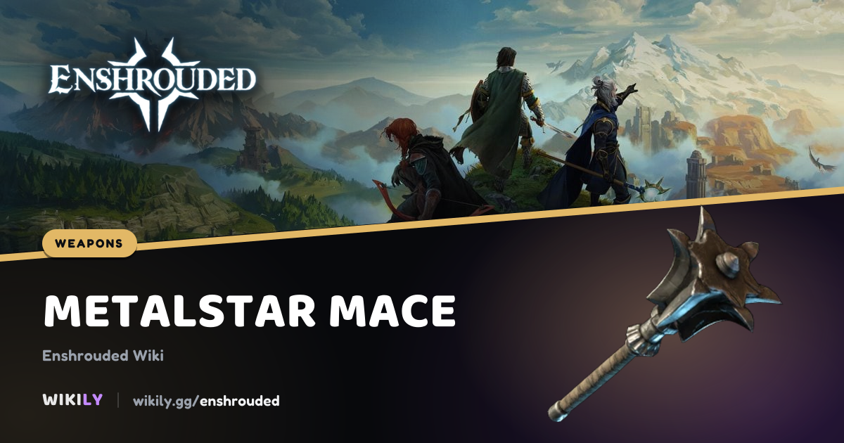Metalstar Mace Weapon Stats | Enshrouded Wiki