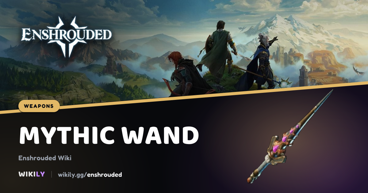 Mythic Wand Weapon Stats | Enshrouded Wiki