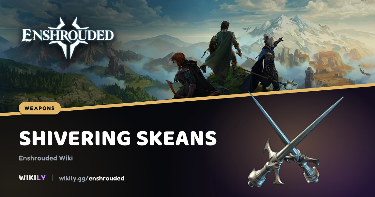 Shivering Skeans Weapon Stats | Enshrouded Wiki
