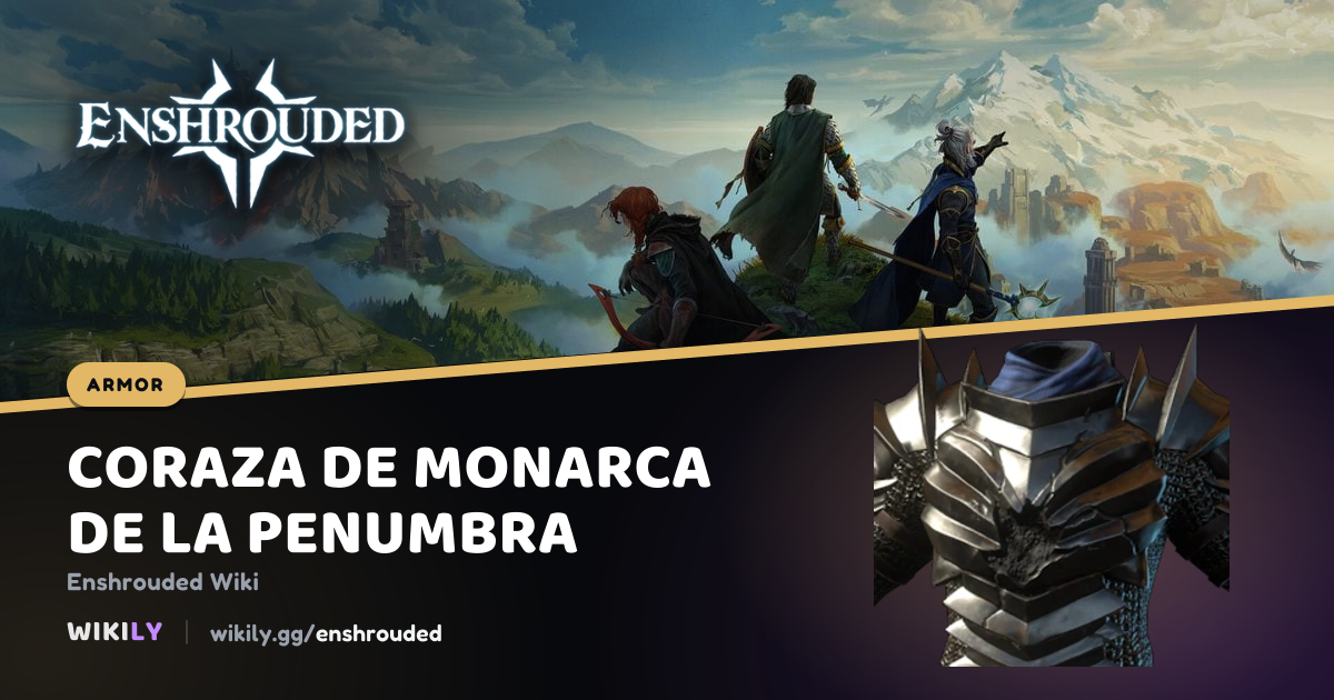 Coraza de monarca de la penumbra | Enshrouded Wiki