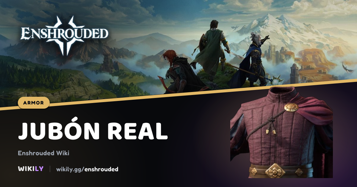 Jubón real, valores de armadura | Enshrouded Wiki