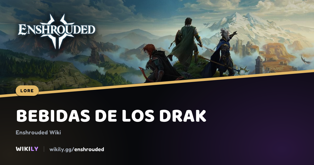 Bebidas de los Drak, texto y lugares | Enshrouded Wiki