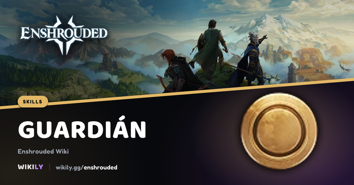 Habilidad Guardián, efecto y coste | Enshrouded Wiki