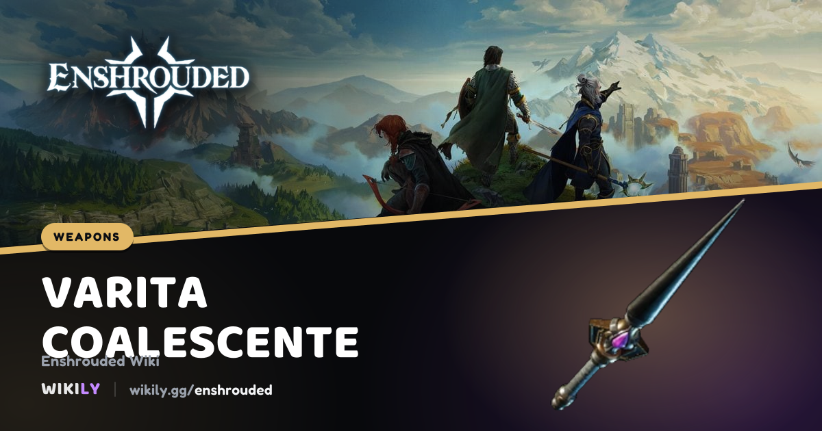 Varita coalescente, valores del arma | Enshrouded Wiki