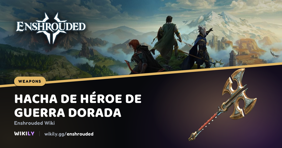 Hacha de héroe de guerra dorada, valores del arma | Enshrouded Wiki