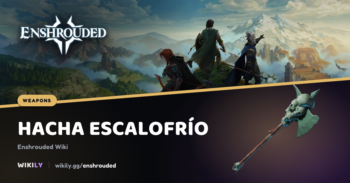 Hacha escalofrío, valores del arma | Enshrouded Wiki