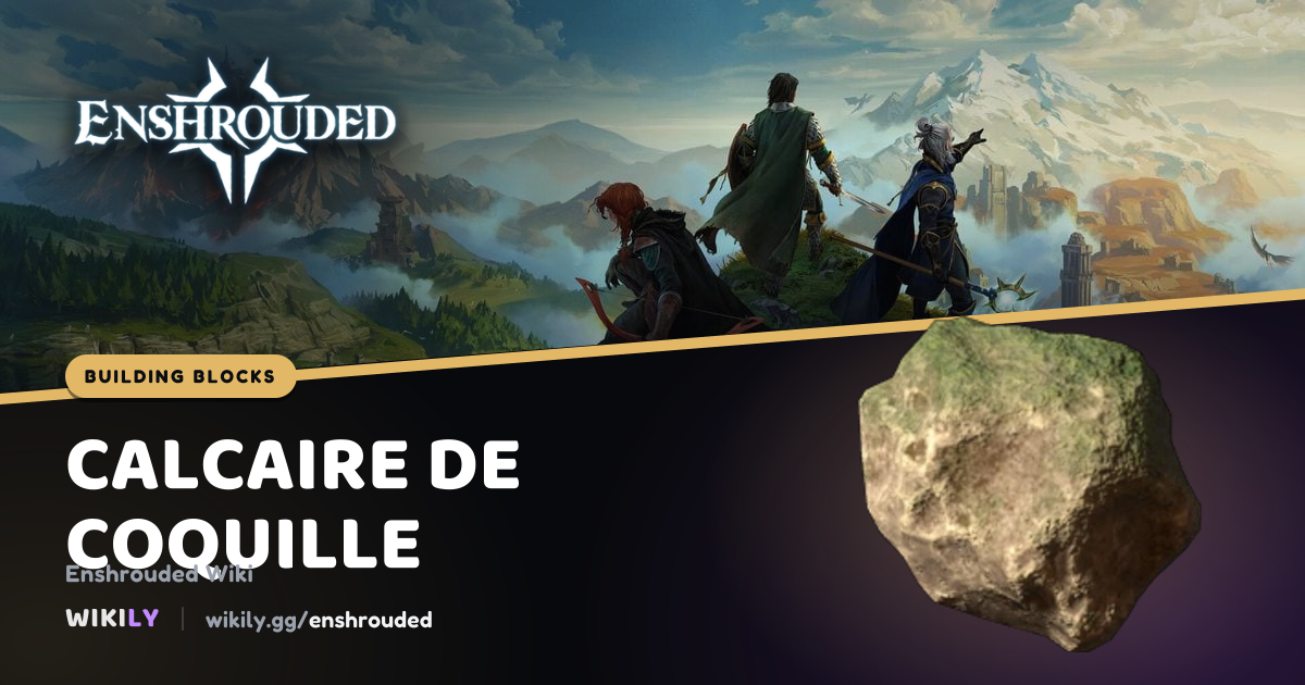 Calcaire de coquille (bloc) | Enshrouded Wiki