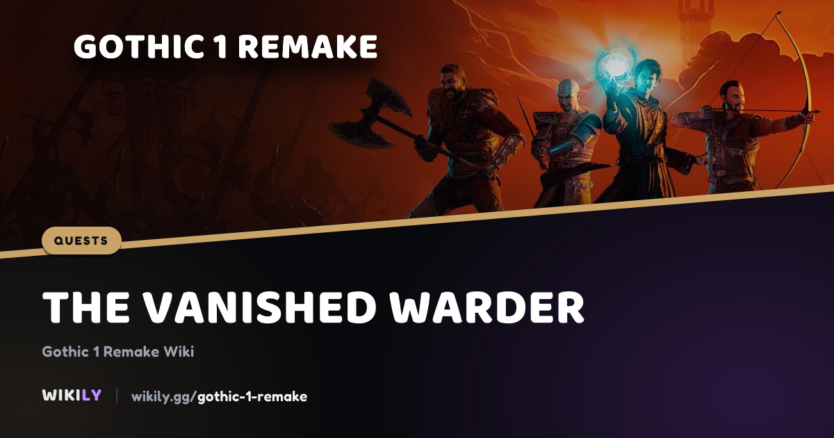 The Vanished Warder Quest | Gothic 1 Remake Wiki