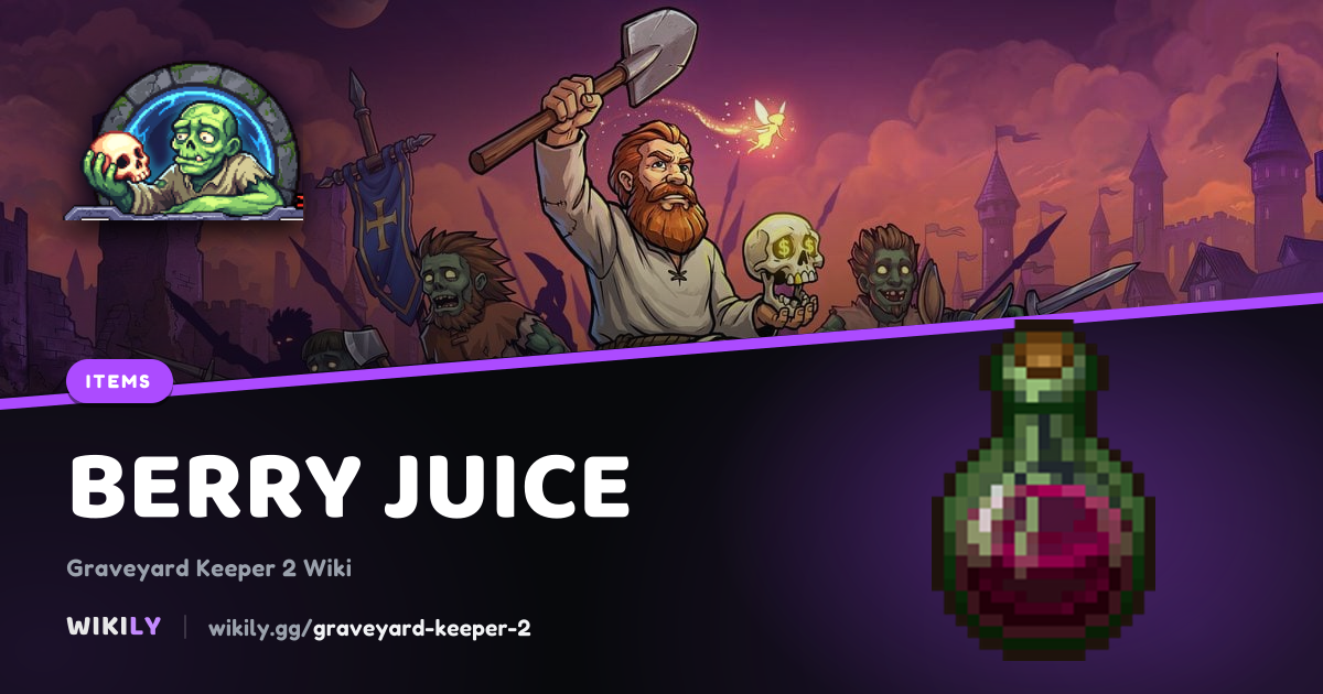 Berry Juice: energy, recipe, price and where to sell it | Graveyard ...