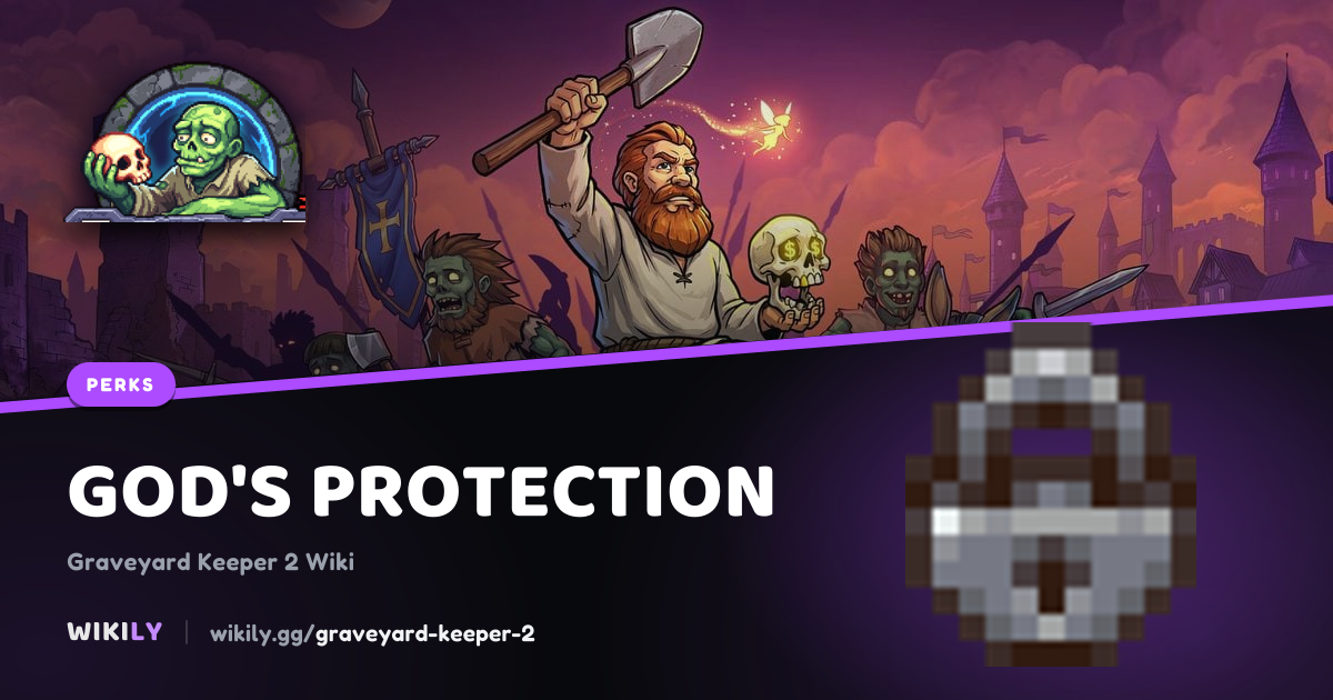 God's protection: unobtainable perk | Graveyard Keeper 2