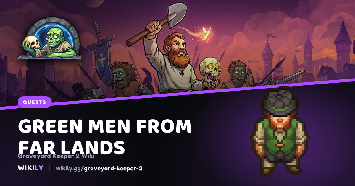 Green Men From Far Lands: objectives, rewards and next quests ...