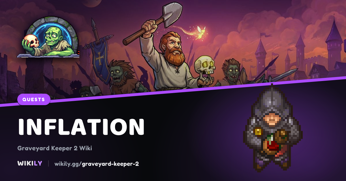 Inflation: objectives and requirements | Graveyard Keeper 2