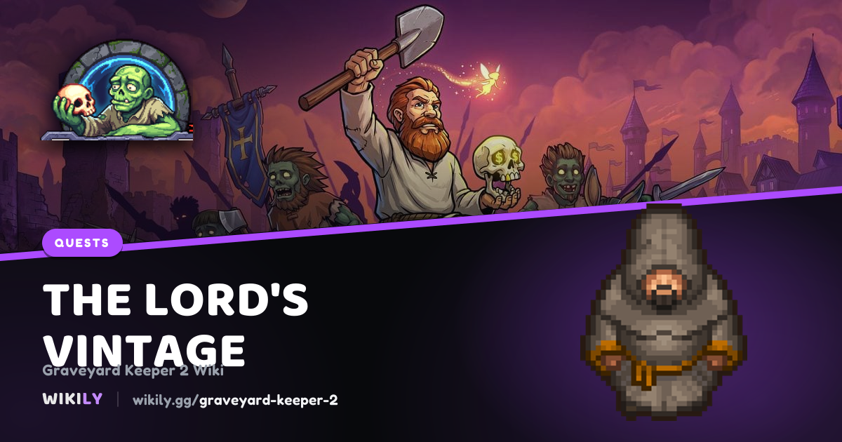 The Lord's Vintage: objectives, rewards and requirements | Graveyard ...