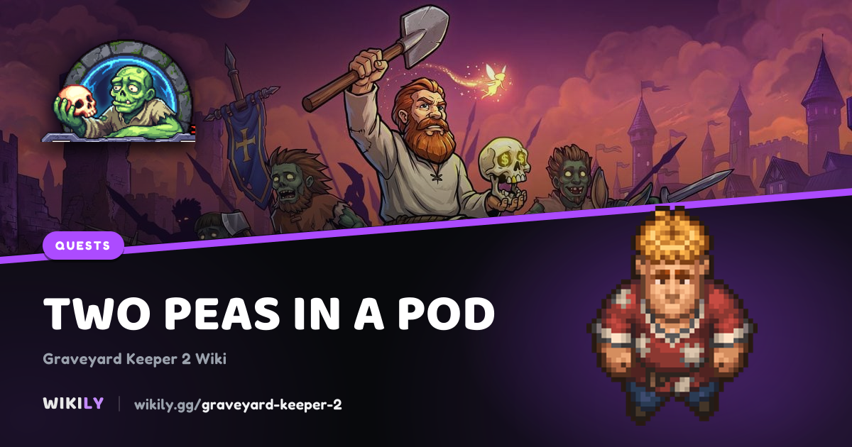 Two Peas in a Pod: objectives, rewards and requirements | Graveyard ...