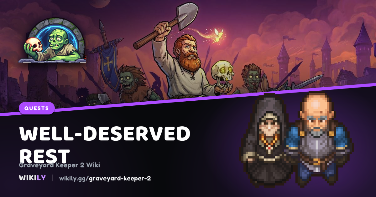 Well-Deserved Rest: objectives, rewards and requirements | Graveyard ...